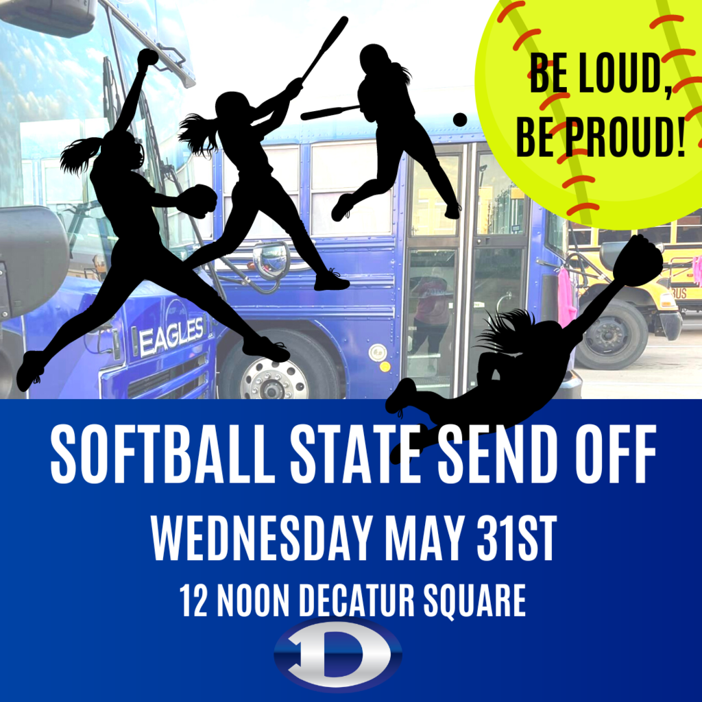 softball state send off, wed may 31st noon on the decatur square